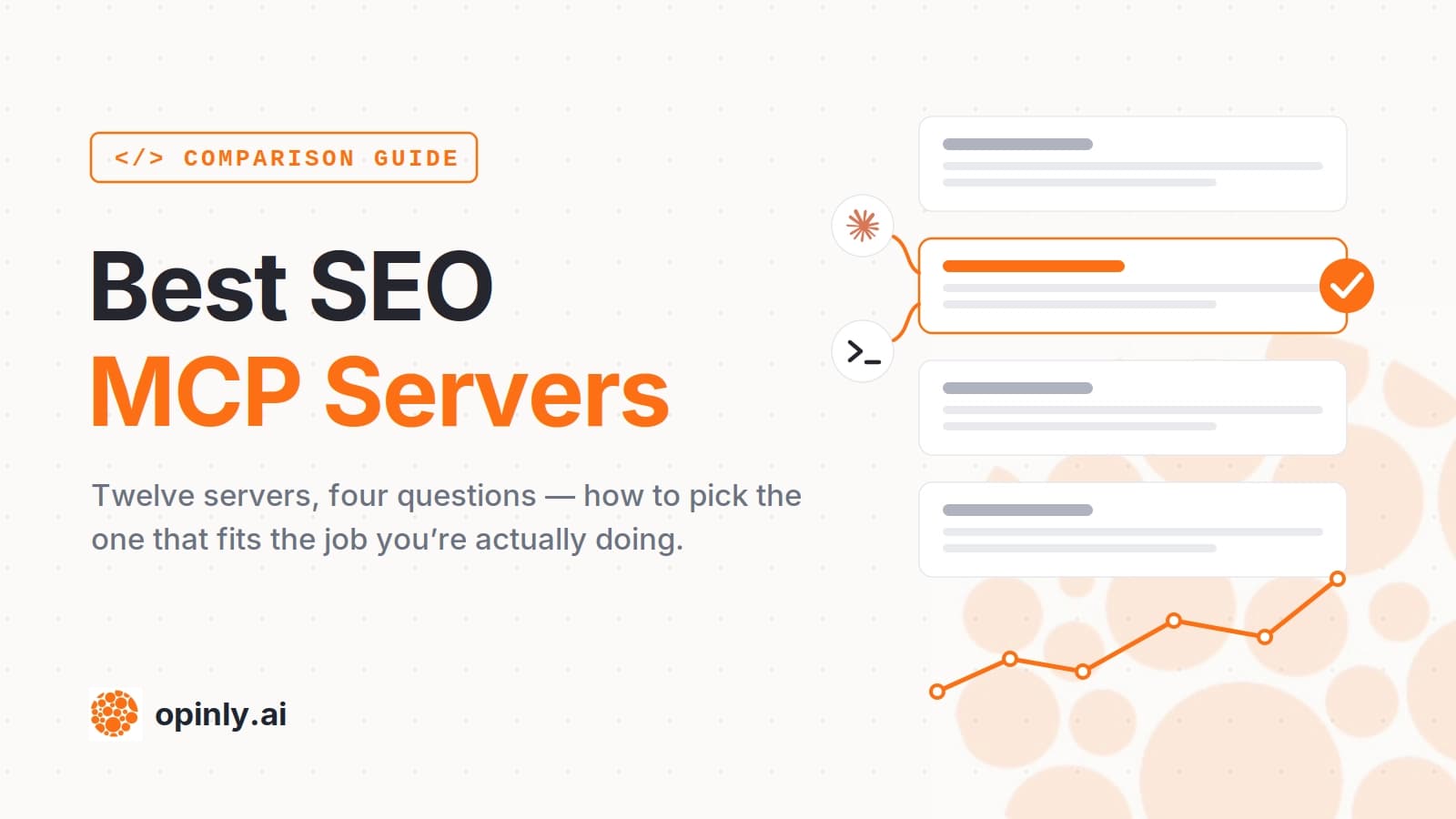 Best SEO MCP Servers guide — illustrated cover showing a stack of server cards with one selected, connected to Claude and a terminal agent, in Opinly's orange style